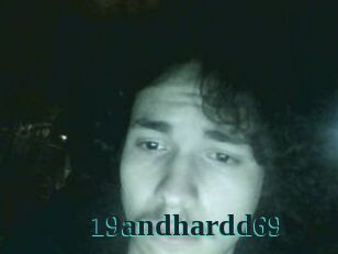 19andhardd69