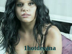 1hotdeeana