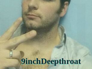 9inchDeepthroat