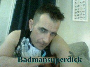 Badmansuperdick