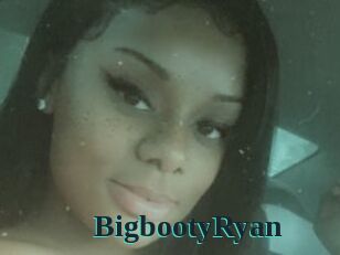 BigbootyRyan