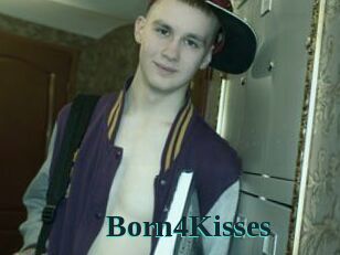 Born4Kisses