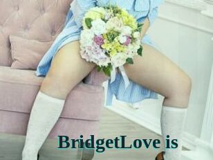 BridgetLove_is