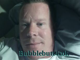 Bubblebutt4cok