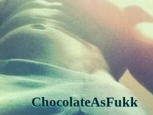 ChocolateAsFukk