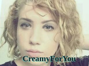 CreamyForYou