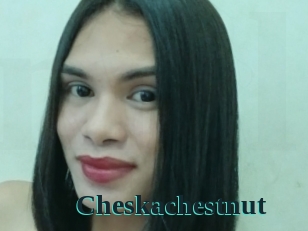 Cheskachestnut