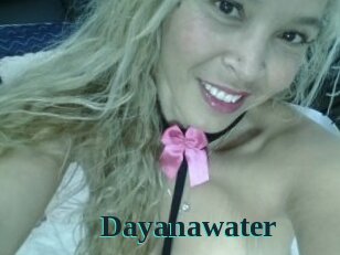 Dayanawater