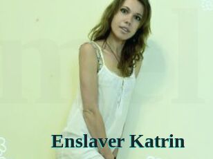 Enslaver_Katrin