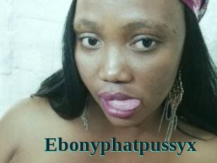 Ebonyphatpussyx
