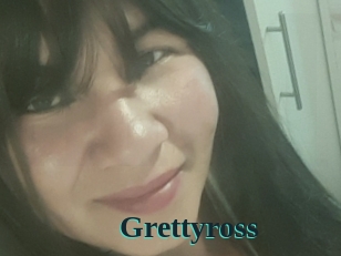 Grettyross