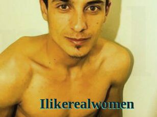 Ilikerealwomen