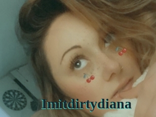 Imitdirtydiana