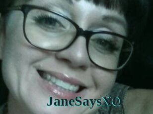 JaneSaysXO