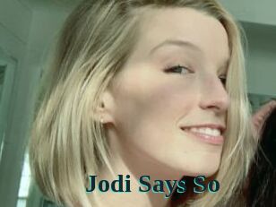 Jodi_Says_So