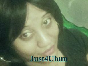 Just4Uhun