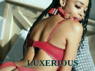 LUXERIOUS