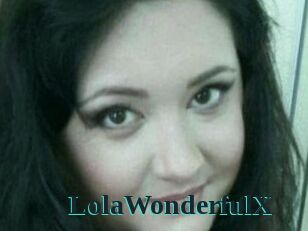 LolaWonderfulX