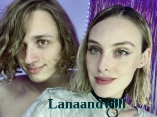 Lanaandwill