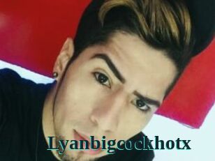 Lyanbigcockhotx