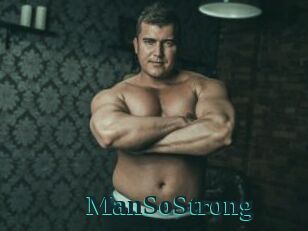 ManSoStrong