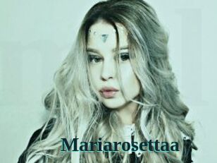 Mariarosettaa