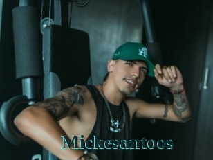 Mickesantoos