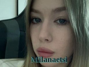 Milanaetsi