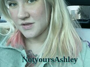 NotyoursAshley