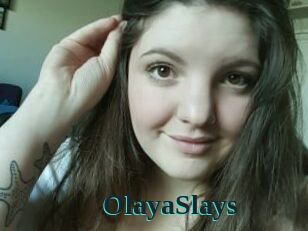 OlayaSlays