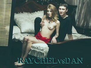 RAYCHELvsDAN