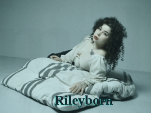 Rileyborn