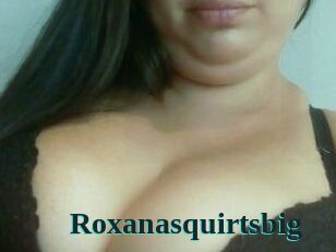 Roxanasquirtsbig