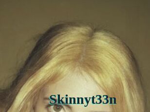 Skinnyt33n