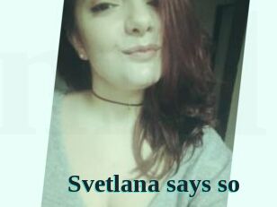 Svetlana_says_so