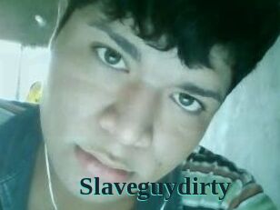 Slaveguydirty