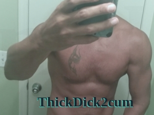 ThickDick2cum