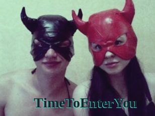TimeToEnterYou