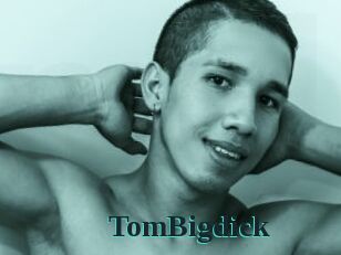 TomBigdick