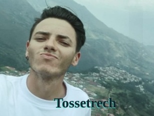 Tossetrech