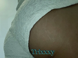 Trixxxy