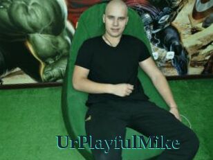 UrPlayfulMike