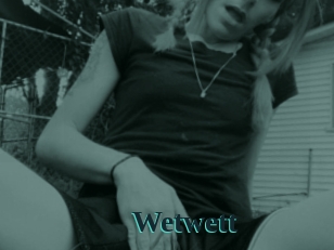 Wetwett