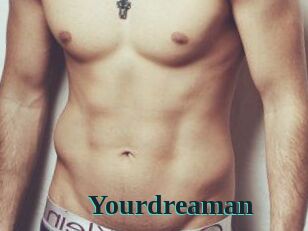 Yourdreaman